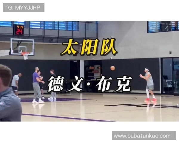 德文布克带领太阳队崛起成NBA新星的背后故事与奋斗历程