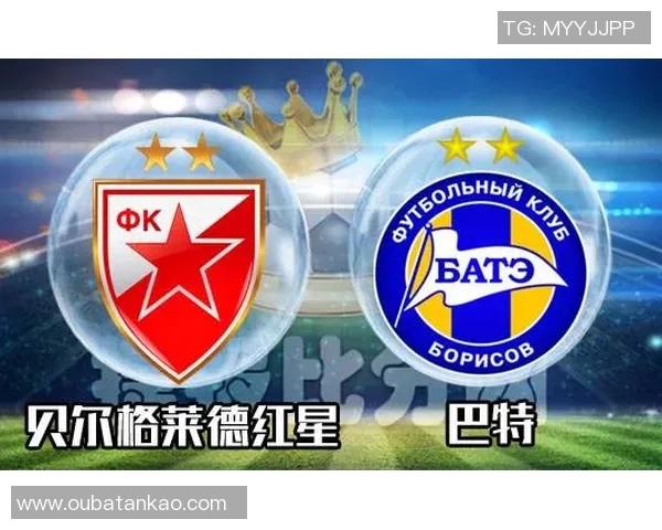巴特与贝红星实力对比分析及近期表现评估 巴特与贝红星实力对比分析及近期表现评估
